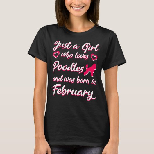 Nur ein Mädchen, das Poodles Liebe und im Februar T-Shirt (Vorderseite)
