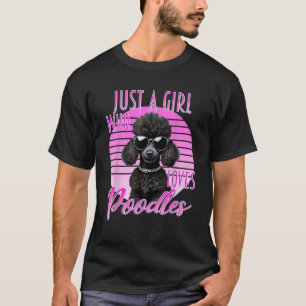Nur ein Mädchen, das Poodles liebt, süße Poodle-So T-Shirt