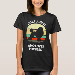 Nur ein Mädchen, das Poodles Poodle Lover Geschenk T-Shirt