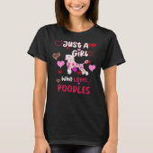 Nur ein Mädchen, das Poodles Poodles Lieben Gesche T-Shirt (Vorderseite)