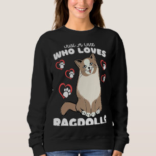 Nur ein Mädchen, das Ragdolls Lieben Niedliche Kit Sweatshirt
