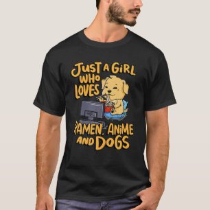 Nur ein Mädchen, das Ramen, Anime und Hunde Liebe T-Shirt