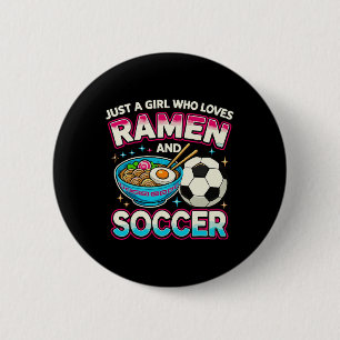 Nur ein Mädchen, das Ramen und Fußball liebt  Button