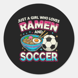 Nur ein Mädchen, das Ramen und Fußball liebt Runder Aufkleber