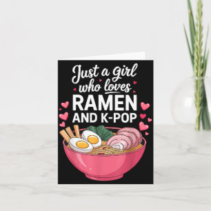 Nur ein Mädchen, das Ramen und K-Pop-Mädchen Kp K  Karte