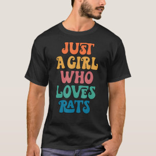 Nur ein Mädchen, das Rats Rats Rats Liebe besitzt T-Shirt