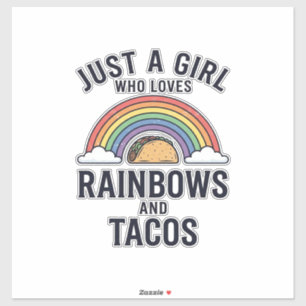 Nur ein Mädchen, das Regenbögen und Tacos liebt Sh Aufkleber