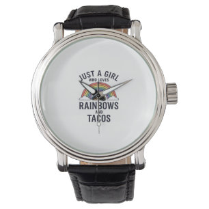 Nur ein Mädchen, das Regenbögen und Tacos liebt T- Armbanduhr