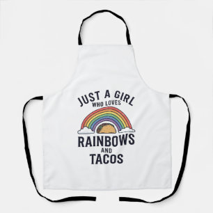 Nur ein Mädchen, das Regenbögen und Tacos liebt T- Schürze