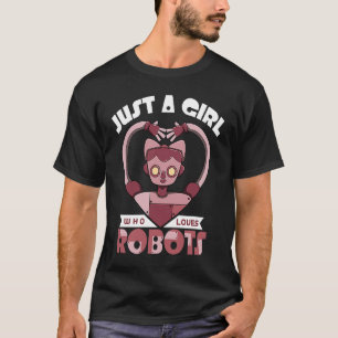 Nur ein Mädchen, das Roboter Liebe T-Shirt