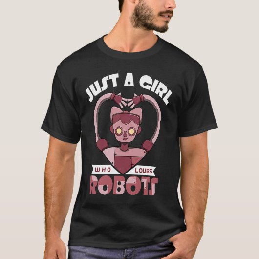 Nur ein Mädchen, das Roboter Liebe T-Shirt (Vorderseite)