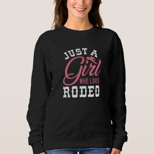 Nur ein Mädchen, das Rodeo Lieben Sweatshirt (Vorderseite)