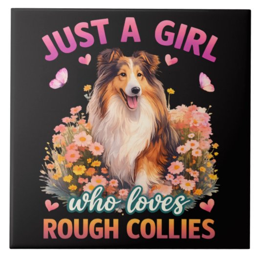 Nur ein Mädchen, das Rough Collies liebt Fliese (Vorderseite)