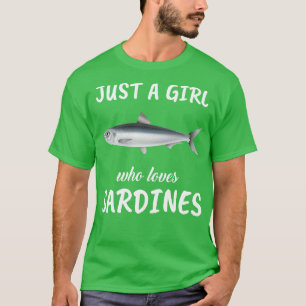 Nur Ein Mädchen, Das Sardinen Liebt T-Shirt