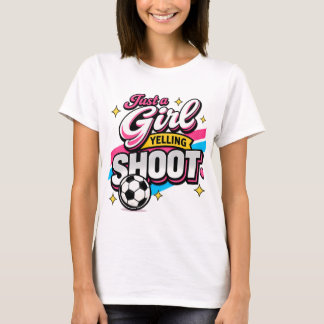 Nur ein Mädchen, das SCHIESS schreit  T-Shirt