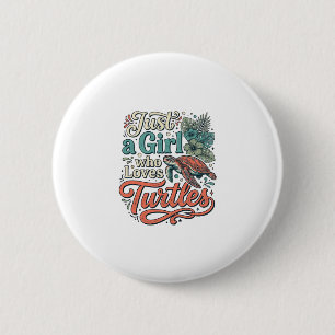 Nur ein Mädchen, das Schildkröten liebt, Vintage-S Button
