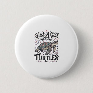 Nur ein Mädchen, das Schildkröten liebt, Vintage-S Button