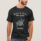 Nur ein Mädchen, das Schildkröten-Schildkröten-Tie T-Shirt (Vorderseite)