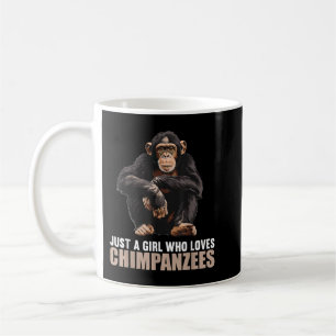 Nur ein Mädchen, das Schimpansen Lieben Chimpanzee Kaffeetasse