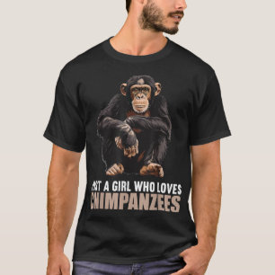Nur ein Mädchen, das Schimpansen Lieben Chimpanzee T-Shirt