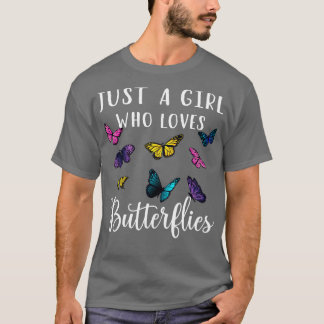Nur ein Mädchen, das Schmetterlinge Liebe I T-Shirt