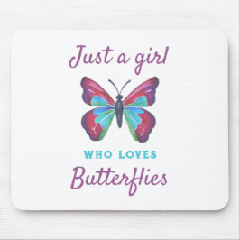 Nur ein Mädchen, das Schmetterlinge Liebe Mousepad