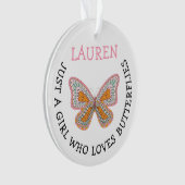 Nur ein Mädchen, das Schmetterlinge liebt Ornament (Vorderseite)