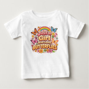 Nur ein Mädchen, das Schmetterlinge liebt – Süße B Baby T-shirt