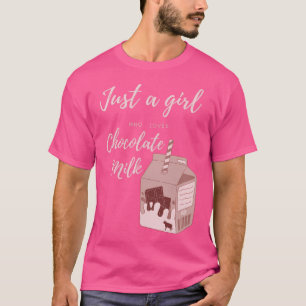 Nur ein Mädchen, das Schokoladenmilch Liebe T-Shirt