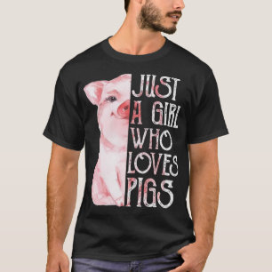 Nur ein Mädchen, das Schweine Liebe Funny Pig Baue T-Shirt