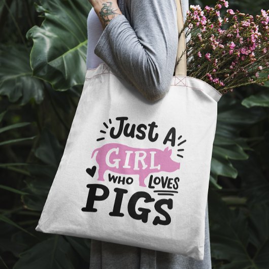 "Nur ein Mädchen, das Schweine Liebe Tragetasche