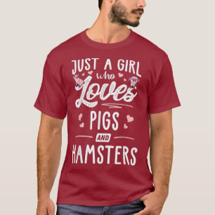 Nur ein Mädchen, das Schweine und Hamster Liebe T-Shirt