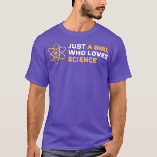 Nur ein Mädchen, das Science Funny Nerd Liebe T-Shirt