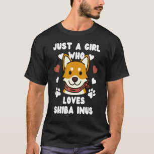 Nur ein Mädchen, das Shiba in uns Liebe T-Shirt