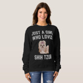 Nur ein Mädchen, das Shih Tzus Lieben Sweatshirt (Vorne ganz)