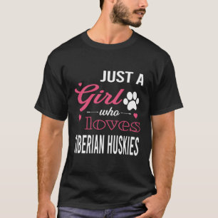 Nur ein Mädchen, das sibirische Huskies Liebe Frau T-Shirt