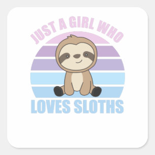 Nur ein Mädchen, das Sloths Niedliche Tiere Liebe, Quadratischer Aufkleber