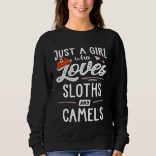 Nur ein Mädchen, das Slots und Camels Sloth Liebe Sweatshirt