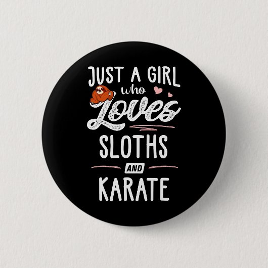 Nur ein Mädchen, das Slots und Karate-Gift-Sloth L Button (Vorderseite)