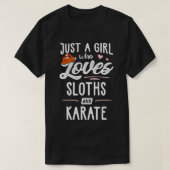 Nur ein Mädchen, das Slots und Karate-Gift-Sloth L T-Shirt (Design vorne)
