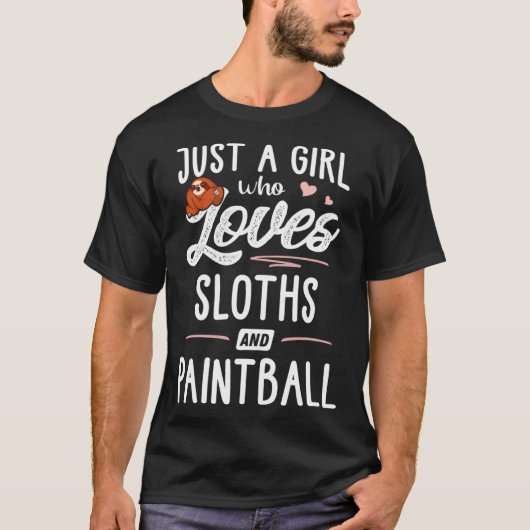 Nur ein Mädchen, das Slots und Paintball-Sloth Lie T-Shirt (Vorderseite)