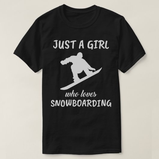 Nur ein Mädchen, das Snowboarden Lieben T-Shirt (Design vorne)
