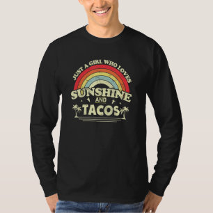 Nur ein Mädchen, das Sonnenschein und Tacos Liebe T-Shirt