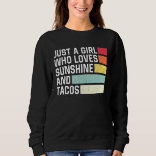 Nur ein Mädchen, das Sonnenschein und Tacos Retro  Sweatshirt