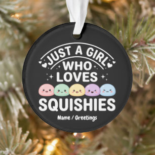 Nur ein Mädchen, das Squishies liebt - Kawaii Past Ornament