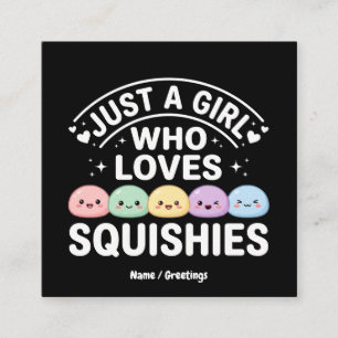 Nur ein Mädchen, das Squishies liebt - Kawaii Past Quadratische Visitenkarte
