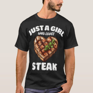 Nur ein Mädchen das Steak liebt Steakliebhaber T-Shirt