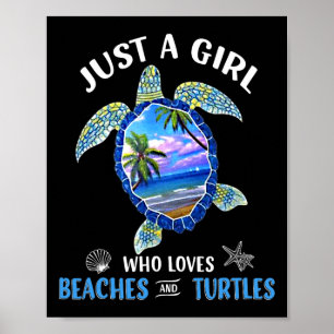 Nur ein Mädchen, das Strände und Schildkröten Lieb Poster