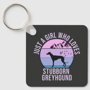 Nur ein Mädchen, das Stubborn-Greyhound-Liebe-Gesc Schlüsselanhänger