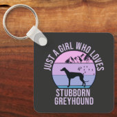 Nur ein Mädchen, das Stubborn-Greyhound-Liebe-Gesc Schlüsselanhänger (Vorderseite)